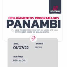 DESLIGAMENTO PROGRAMADO | PANAMBI | 01/07 | 06H ÀS 08H