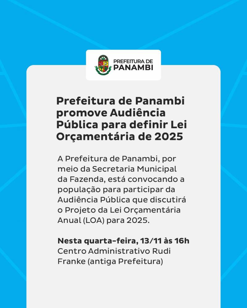 Prefeitura de Panambi promove Audiência Pública para definir Lei Orçamentária de 2025