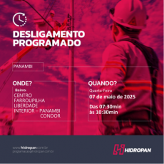 HIDROPAN - Aviso de Desligamento Programado em Panambi - 07/05/25 - 07:30 / 10:30